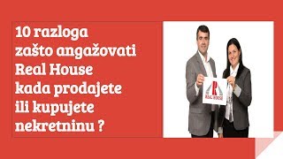 10 razloga zašto angažovati Real House kada prodajete ili kupujete nekretnine