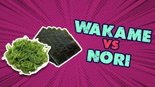 Wakame Seaweed vs Nori Seaweed - Which is better?