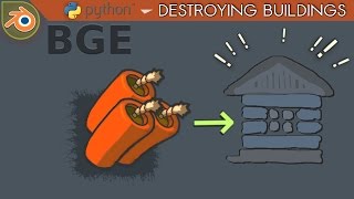 Blender Game Engine Python Tutorial #14 | Destroying Buildings