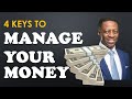 4 KEYS TO MANAGE YOUR MONEY by Sam Adeyemi