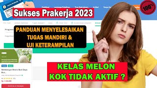 CARA MUDAH MENYELESAIKAN TUGAS MANDIRI !!! KELAS MELON TIDAK AKTIF KENAPA ?? CEK INFO LENGKAPNYA !