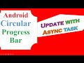 Android Studio - Circular ProgressBar  Update With AsyncTask