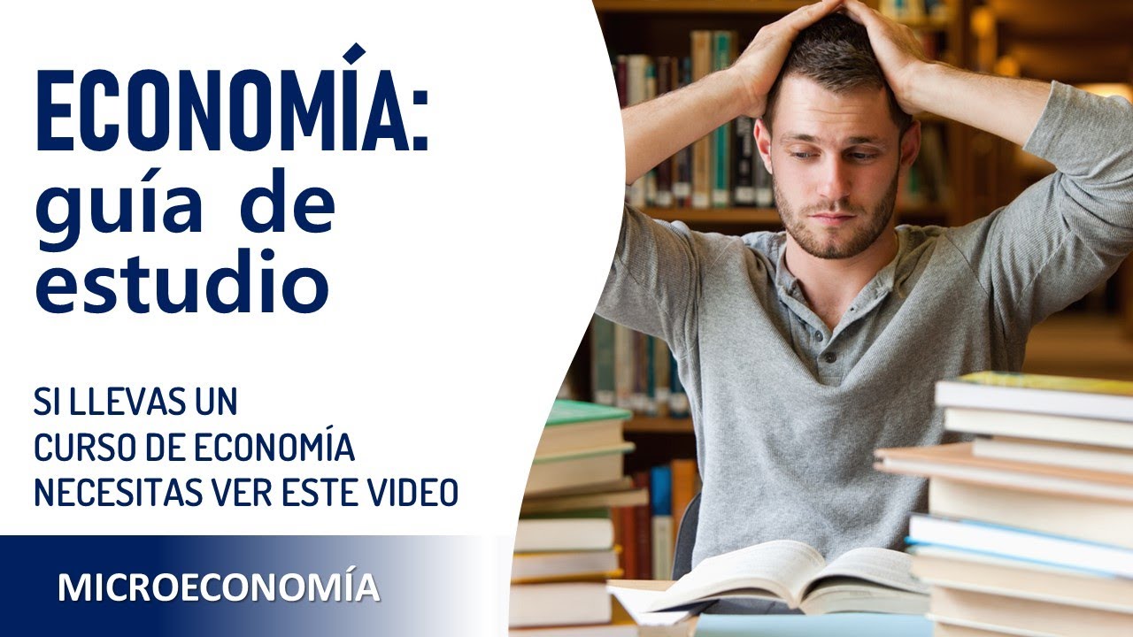 ¿Necesitas Estudiar Economía? Debes Ver Este Video - YouTube