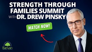 Strength Through Families Summit with Dr. Drew Pinsky