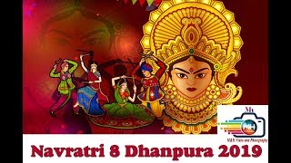 DHANPURA NAVRATRI 2019 | DAY 8 | MH PHOTOGRAPHY