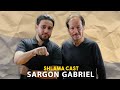 SHLAMA CAST |  The Emperor Sargon Gabriel Episode 09