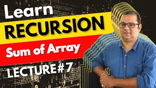 #7 | Finding Sum of Array With Recursion | DSA Placement Series🔥