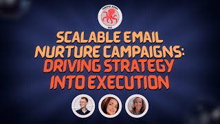 Scalable Email Nurture Campaigns: Driving Strategy into Execution