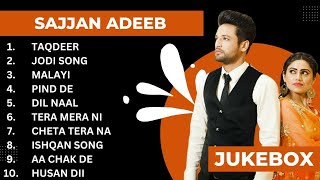 Sajjan Adeeb All New Songs 2023 | Sajjan Adeeb Songs | New Punjabi Songs 2023 #sajjanadeeb