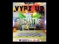 Vybz Up   Quarantine & Chamkay (Team MMR, Selector Andy, WR Reaz)