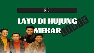 Rio - Layu Di Hujung Mekar (Lirik)