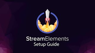 HOW TO SETUP: StreamElements 2021! A Guide For New and Existing Streamers!