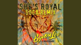 She's Royal (Soca Remix)