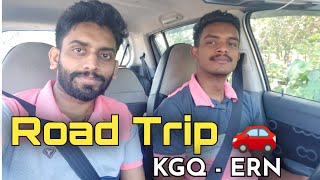 Road Trip | Kasaragod - Ernakulam| EP : 01