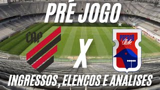 PRÉ JOGO ATHLETICO PARANAENSE X PARANA CLUBE INGRESSOS, ELENCOS E ANALISE CAMPEONATO PARANAENSE 2025