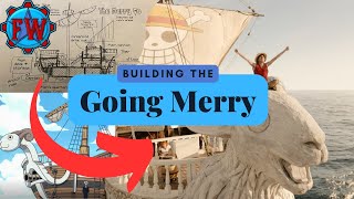 Building the Going Merry: A Dream Set Sail!