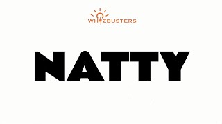 NATTY Meaning, Pronunciation and Examples in Sentences | GRE GMAT LSAT SAT ESL TOEIC