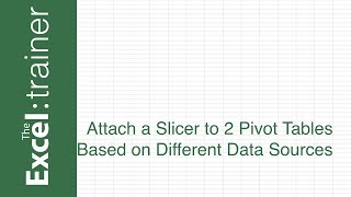 Excel - Attach a Slicer to 2 Pivot Tables Based on Different Data Sources