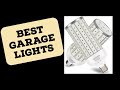 LED Corn Bulb, the best garage lights?