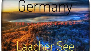 The Potentially Active Volcano in Germany, Laacher See, A Caldera Lake