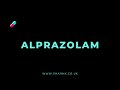 how to pronounce alprazolam