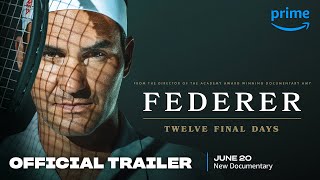 Federer: Twelve Final Days - Official Trailer | Prime Video