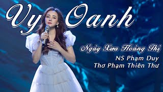 Ngày Xưa Hoàng Thị - Vy Oanh | Nhạc NS Phạm Duy