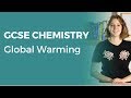 Global Warming | 9-1 GCSE Chemistry | OCR, AQA, Edexcel