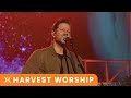 Ever So Come - Harvest Worship