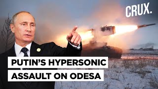 Putin Fires Kinzhal Hypersonic Missiles At Odesa l Kyiv Says “250 Russian Troops Killed” In 24 Hours