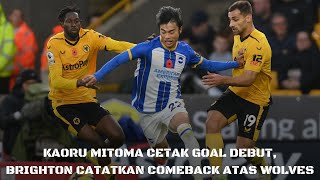 Kaoru Mitoma Cetak Goal Debut, Brighton Catatkan Comeback Atas Wolves
