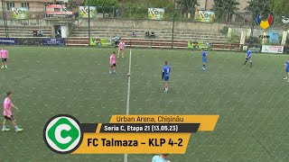 (Goluri) FC Talmaza – KLP 4-2 (13.05.2023) Seria C, etapa 21