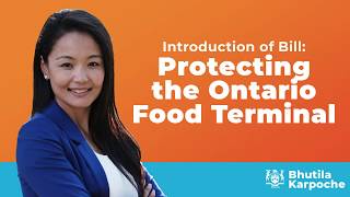 MPP Bhutila Karpoche: Protecting the Ontario Food Terminal