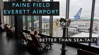 Paine Field Everett Airport Tour. Better Than Sea-Tac?