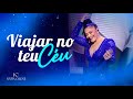 Viajar No Teu Céu - Kátia Cilene