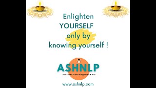 Enlighten Yourself Only by Knowing Yourself !