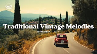 Traditional Italian Love Songs ✨ Golden Hour in Tuscany | 1950s Nostalgia
