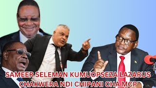 SAMEER SULEMAN Waopseza Lazarus Chakwera Lelo Pa 13 August