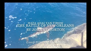 #17 The Battle of New Orleans by Johnny Horton (Agrihan Rod & Reel 2018)