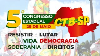 5º Congresso Estadual da CTB-SP | 29 de Maio