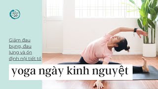 YOGA NGÀY KINH NGUYỆT - HỖ TRỢ GIẢM ĐAU VÀ THOẢI MÁI TINH THẦN #2