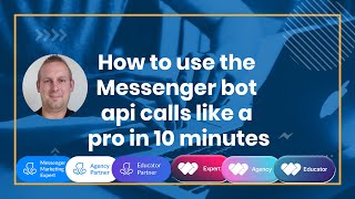 How to use the Messenger bot api calls like a pro in 10 minutes