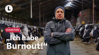 Burnout - Landwirt Georg erzählt seine Geschichte | WDR Lokalzeit Land.Schafft.