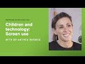 Children and technology: Screen use | Emerging Minds Podcast