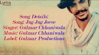 Jug Jug Jeeve | Lyrical Video | Gulzaar Chhaniwala | Jug Jug Jeeve Lyrics |Latest Haryanvi Song 2019