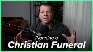 Planning a Christian Funeral