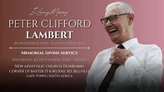 LIVE BROADCAST - MEMORIAL SERVICE OF PETER CLIFFORD LAMBERT - SATURDAY, 22 NOVEMBER 2025 @ 09H00