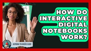 How Do Interactive Digital Notebooks Work? - Aspiring Teacher Guide