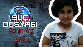 Suç Dosyası | Rabia Naz VATAN | Kriminal