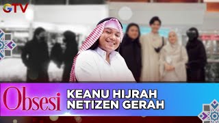 KEANU KEPERGOK TAARUF, NETIZEN GAK PERCAYA | OBSESI